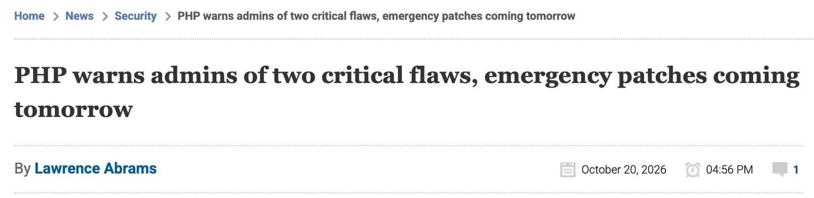 BleepingComputer headline: PHP warns admins of two critical flaws, emergency patches coming tomorrow